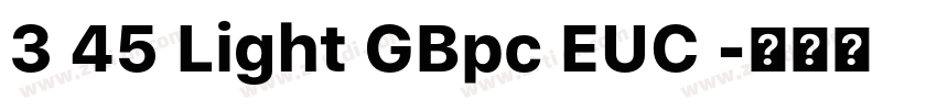 3 45 Light GBpc EUC 字体转换 3 45 Light GBpc EUC 字体转换